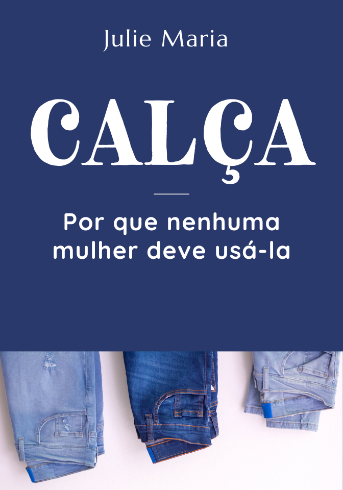 Calça - porque não usar